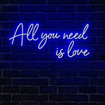 All You Need Is Love Neon Sign