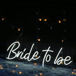 Bride To Be Neon Sign