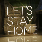 LETS STAY HOME Neon Sign Board